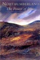 Northumberland: The Power of Place 0752419072 Book Cover