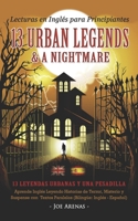 Lecturas en Inglés para Principiantes: 13 Urban Legends & a Nightmare: Aprende Inglés Leyendo Historias de Terror, Misterio y Suspense con Textos ... Inglés - Español) (Spanish Edition) 1657336867 Book Cover