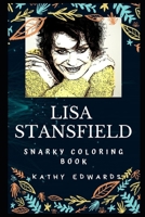 Lisa Stansfield Snarky Coloring Book: An English Singer 1674059574 Book Cover