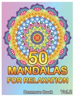 50 Mandalas For Relaxation: Big Mandala Coloring Book for Adults 50 Images Stress Management Coloring Book For Relaxation, Meditation, Happiness and Relief & Art Color Therapy(Volume 2) 1082899844 Book Cover