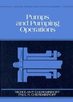 Pumps and Pumping Operations (Prentice Hall Series in Process Pollution and Control Equipment, Vol. 1) 0137393199 Book Cover