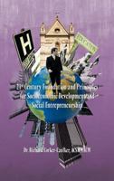 21st Century Foundation and Principles for Socioeconomic Development and Social Entrepreneurship 1466901195 Book Cover