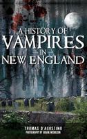 A History of Vampires in New England 1596299983 Book Cover