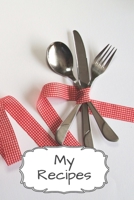 My Recipes: Blank Recipe Journal to Write in for Everybody, Food Cookbook Design, Document all Your Special Recipes and Notes for Your Favorite... for Women, Men, Girls, Boys, Moms, Dads, Daughters an 1710218363 Book Cover