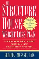 The Structure House Weight Loss Plan: Achieve Your Ideal Weight through a New Relationship with Food 074328691X Book Cover