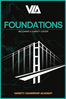 VLA Foundations: Becoming a Varsity Leader B0FN4JYJHG Book Cover