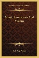 Mystic Revelations And Visions 142531936X Book Cover