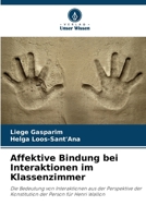 Affektive Bindung bei Interaktionen im Klassenzimmer (German Edition) 6208649242 Book Cover