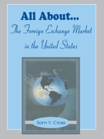 All About...the Foreign Exchange Market in the United States 089499154X Book Cover