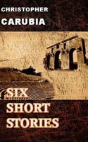 Six Short Stories 1514842289 Book Cover