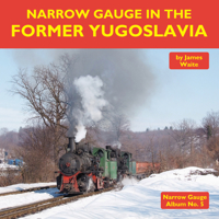 Narrow Gauge in the Former Yugoslavia 190034078X Book Cover