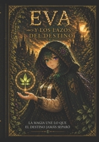 EVA Y LOS LAZOS DEL DESTINO (Los Mundos De Solviar) (Spanish Edition) B0FSCYCXX6 Book Cover