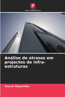 Análise de atrasos em projectos de infra-estruturas 6206061566 Book Cover