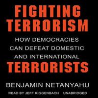 Fighting Terrorism: How Democracies Can Defeat Domestic and International Terrorists 0374524971 Book Cover