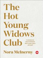 The Hot Young Widows Club: Lessons on Survival from the Front Lines of Grief 198210998X Book Cover