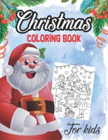 Christmas coloring book for kids: Amazing, Funny Christmas Decorate Coloring Book, Fun Easy and Relaxing 104 Pages, Gifts for Boys Girls Kids, Kid Wor B08LNRW1LM Book Cover