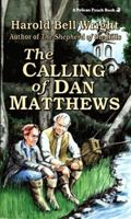 The Calling of Dan Matthews 1565540484 Book Cover