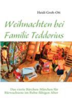 Weihnachten bei Familie Teddorius: Das vierte Bärchen-Märchen für Bärwachsene im Bubu-fähigen Alter 3842338643 Book Cover