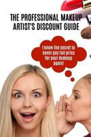 The Professional Makeup Artist's Discount Guide 1793252580 Book Cover