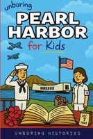 Unboring Pearl Harbor for Kids B0GL523R22 Book Cover