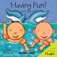 Having Fun! (Just Like Us) 1846431786 Book Cover