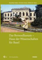 Das Bernoullianum - Haus Der Wissenschaften Fur Basel.: Mit Photographien Von Borje Muller 3796527841 Book Cover