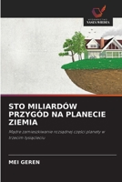 Sto Miliard�w Przyg�d Na Planecie Ziemia 6203963798 Book Cover