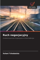 Ruch negocjacyjny: Codzienna policja imigracyjna w Johannesburgu 6203048283 Book Cover