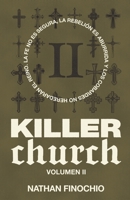 Killer Church: La fe no es segura, la rebelión es aburrida y los cobardes no heredarán el reino (Volumen 2) (Spanish Edition) B0H286B372 Book Cover