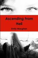Ascending From Hell 1304682005 Book Cover