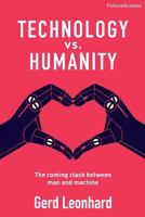 Tecnologia Versus Humanidade: O Confronto Futuro Entre S M�quina E O Homem 0993295827 Book Cover