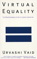 Virtual Equality: The Mainstreaming of Gay and Lesbian Liberation 0385472986 Book Cover