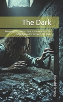 The Dark: Memory is a prison. Fear is the warden. The only way out is through the dark. B0F7TSFQYL Book Cover