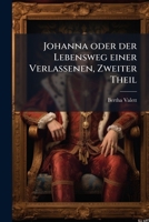 Johanna Oder Der Lebensweg Einer Verlassenen, Volume 2... 1273390946 Book Cover