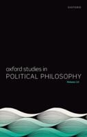 Oxford Studies in Political Philosophy Volume 10 0198909462 Book Cover