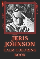 Calm Coloring Book: Art inspired By A Musical Prodigy Jeris Johnson B091WFG91L Book Cover