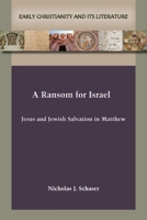 Ransom for Israel : Jesus and Jewish Salvation in Matthew 1628376651 Book Cover