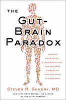 The Gut-Brain Paradox: Improve Your Mood, Clear Brain Fog, and Reverse Disease by Healing Your Microbiome (The Plant Paradox, 9) 0063451662 Book Cover