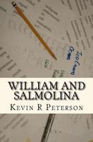 William and Salmolina: A Quirky Novel About Love 1452806098 Book Cover