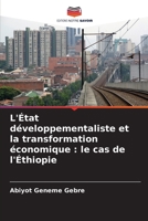 L'État développementaliste et la transformation économique: le cas de l'Éthiopie (French Edition) 6209915744 Book Cover