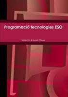 Programació tecnologies ESO (Catalan Edition) 1447892941 Book Cover