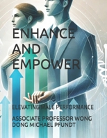 ENHANCE AND EMPOWER: ELEVATING MALE PERFORMANCE (MALE HEALTH MASTERY) B0F13QYLCS Book Cover