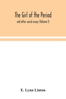 The Girl of the Period and Other Social Essays; Volume 1 9354043720 Book Cover