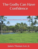 The Godly Can Have Confidence B0DX6R9ZW8 Book Cover