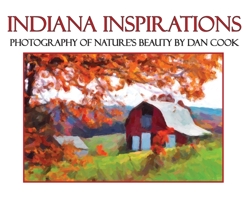 Indiana Inspirations: Photography of Nature's Beauty 163984211X Book Cover