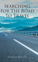 Searching for the Road to Travel B0H3M81Z8G Book Cover