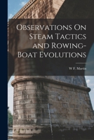Observations On Steam Tactics and Rowing-Boat Evolutions 1019027827 Book Cover