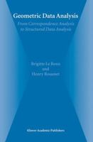 Geometric Data Analysis: From Correspondence Analysis to Structured Data Analysis 1402022352 Book Cover