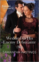 Wedded to His Enemy Debutante 1335595961 Book Cover