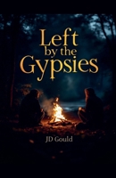Left by the Gypsies B0F72KRD5J Book Cover
